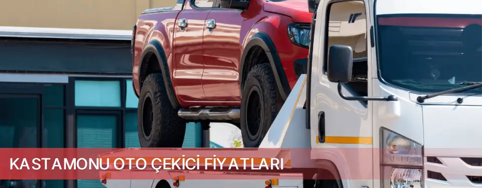Kastamonu İli Oto Çekici Fiyatları